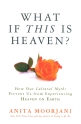 What If This Is Heaven?